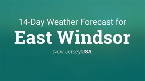 54 &176;F. . Weather forecast for east windsor nj